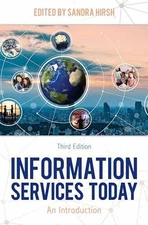 Information Services Today: An - Paperback, by Hirsh Sandra - New h