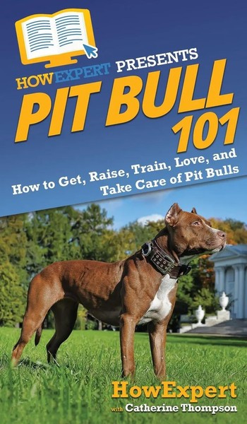 Howexpert (U. A.) | Pit Bull 101 | Buch | Englisch (2020) | Gebunden | Howexpert-image