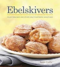 Ebelskivers Cookbook by Crafts, Kevin