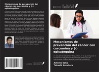 Achinto Saha (U. A.) | Mecanismos De PrevencióN Del CáNcer Con Curcumina Y...
