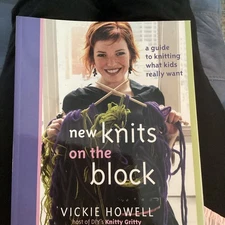 New Knits on the Block a Guide to Knitting What Kids Want by Vickie Howell
