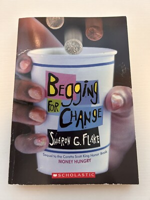 Begging for Change by Sharon G. Flake (2004, Trade Paperback)