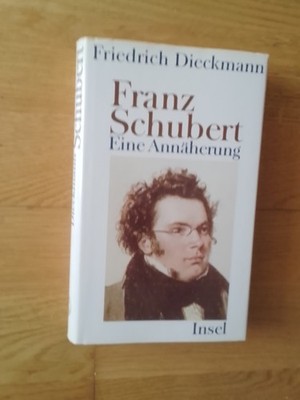 Friedrich Dieckmann Franz Schubert Eine Annäherung Insel Verlag Buch