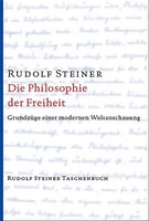 Rudolf Steiner | Die Philosophie Der Freiheit | Taschenbuch | Deutsch (2011)