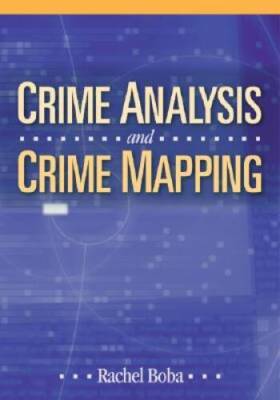 Crime Analysis and Crime Mapping - Paperback By Santos, Rachel Boba - VERY GOOD