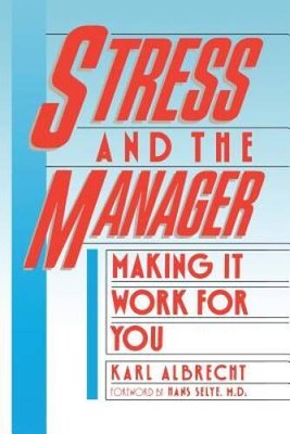Stress and the Manager: Making It Work For You - Paperback - VERY GOOD
