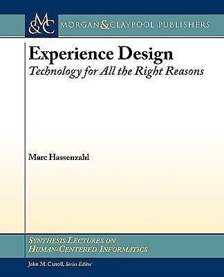 Experience Design: Technology for All the Right Reasons by Hassenzahl, Marc