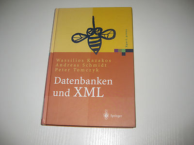 Datenbanken und XML von Andreas Schmidt, Peter Tomczyk, Wassilios Kazakos
