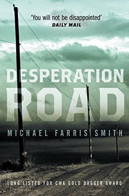 Desperation Road : Now a Major film release 2023 - Smith, Michael Farris