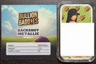 1 of 25 Bullion Baddies Olivia Overtime Backshot Metallic Silver Bar 1 Oz