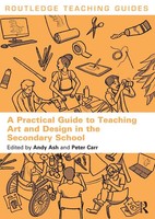 Andy Ash (U. A.) | A Practical Guide To Teaching Art And Design In The...