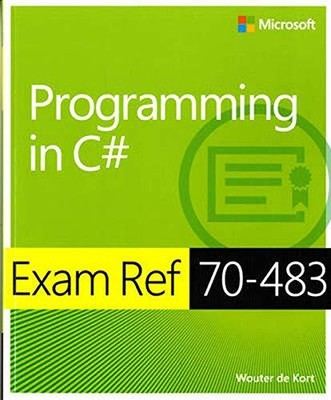 PROGRAMMING IN C: Exam Ref 70-483, DE KORT,WOUTER