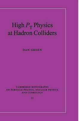 High Pt Physics at Hadron Colliders Green Hardback Cambridge University Press