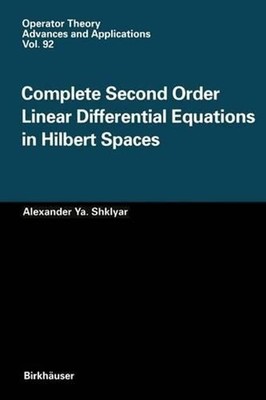 Complete Second Order Linear Differential Equations in Hilbert Spaces by Alexand