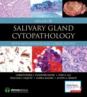 Atlas of Salivary Gland Cytopathology: with Histopathologic Correlations by Syed