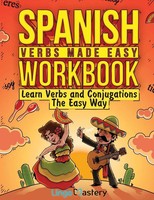 Lingo Mastery | Spanish Verbs Made Easy Workbook | Taschenbuch | Englisch (2021)
