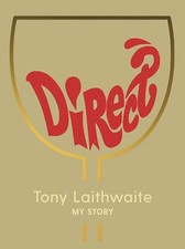 Direct: The Story of Laithwaites: Tony Laithwaite My Story [Hardcover] Tony Lait