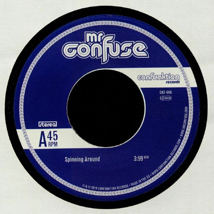 MR CONFUSE - Spinning Around - Vinyl (7"")