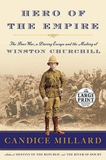 HERO OF THE EMPIRE: THE BOER WAR, A DARING ESCAPE, AND THE By Candice Millard VG