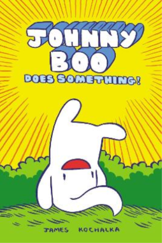 James Kochalka Johnny Boo Does Something! (Johnny Book Book  (Gebundene Ausgabe) - Afbeelding 1 van 1