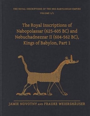 THE ROYAL INSCRIPTIONS OF NABOPOLASSAR by NOVOTNY, JAMIE Hardback Self Help