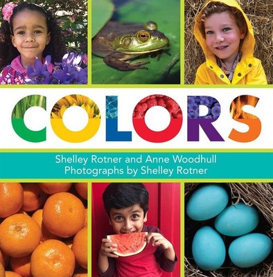 Colors | Shelley Rotner, Anne Woodhull | englisch