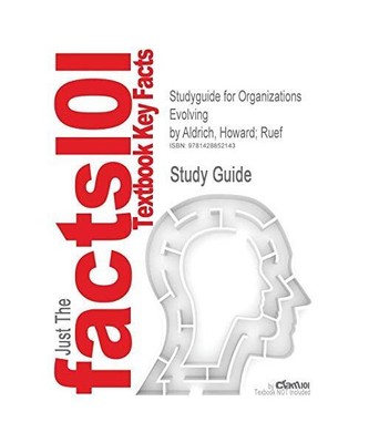 Studyguide for Organizations Evolving by Aldrich, Howard; Ruef, ISBN 97814129104