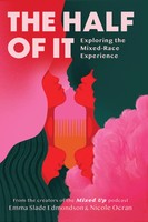 The Half Of It | Exploring The Mixed-Race Experience | Edmondson (U. A.) | Buch