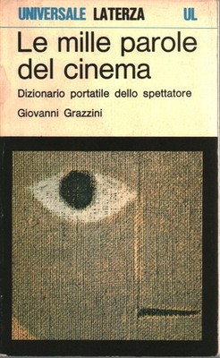 Le mille parole del cinema - Giovanni Grazzini (Editori Laterza) [1980]