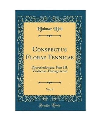 Conspectus Florae Fennicae, Vol. 4: Dicotyledoneae; Pars III. Violaceae-Elaeagna