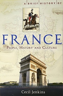 ABrief History of France by Jenkins, Cecil ( Author ) ON... Paperback / softback