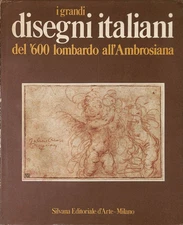 I grandi disegni italiani del '600 lombardo all'Ambrosiana - Silvana Editoriale
