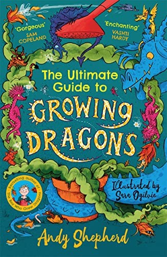 Andy Shepherd Unisex The Ultimate Guide To Growing Dragons By And Sara Ogilvie - Fiction - Paperback - Image 6
