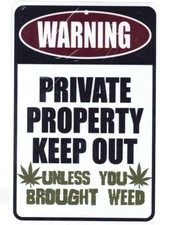 Warning KEEP Out Unless sign Metal funny man cave marijuana cannabis decor M1115