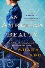 An American Beauty: A Novel of the Gilded Age Inspired by the True Story  - GOOD