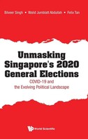Singh Bilveer | Unmasking Singapore's 2020 General Elections | Buch | Englisch
