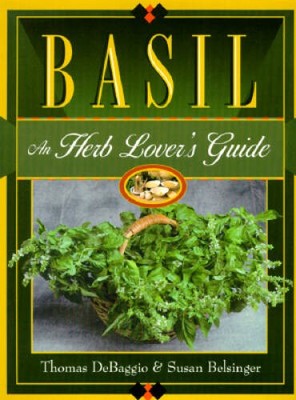 Basil: An Herb Lover's Guide - Paperback By DeBaggio, Thomas - GOOD