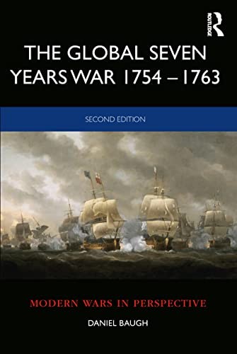 The Global Seven Years War 17541763 by Daniel Baugh - - Image 5