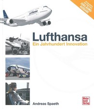 Spaeth: Lufthansa, ein Jahrhundert Innovation Bildband/Geschichte/Flugzeuge/Buch