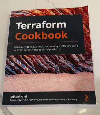 Terraform Cookbook: Efficiently define, launch, & manage Infrastructure as Code