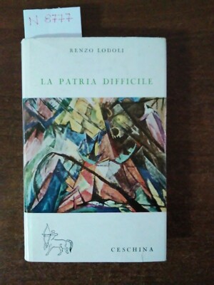 La patria difficile - Renzo Lodoli