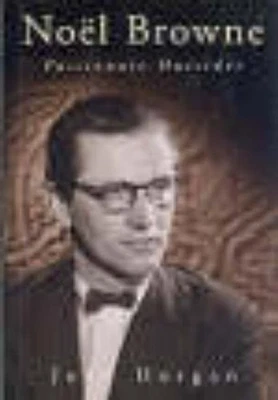 Noel Browne: Passionate Outsider, Horgan, John - Bild 1 von 2