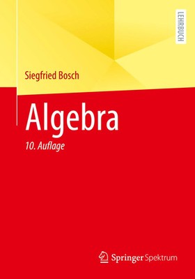 Algebra | Siegfried Bosch | Deutsch | Taschenbuch | X | 2023 | Springer