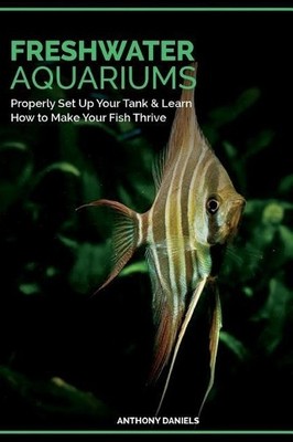 Anthony Daniels Freshwater Aquariums (Paperback) (UK IMPORT)