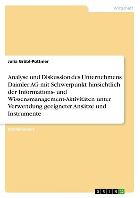 Analyse und Diskussion des Unternehmens Daimler AG mit Schwerpunkt hinsichtlich 