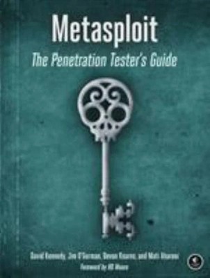 Metasploit The Penetration Tester's Guide Kennedy David,O'Gorman, Jim Kearns...