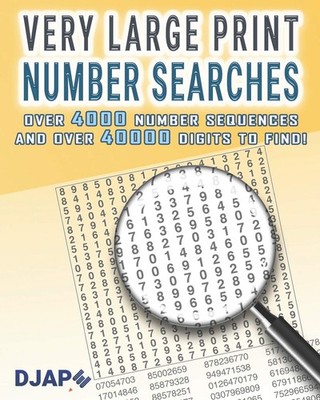 Very Large Print Number Searches: Over 4000 number sequences and over 40000 ...