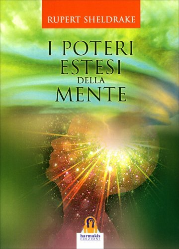 Harmakis Edizioni I Poteri Estesi Della Mente - Rupert Sheldrake - Immagine 5
