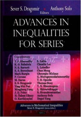Advances in Inequalities for Series by Sever S. Dragomir (2007)