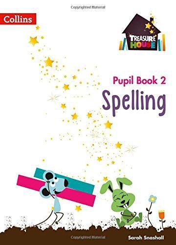 Spelling Year 2 Pupil Book (Treasure House) - Snashall, Sarah